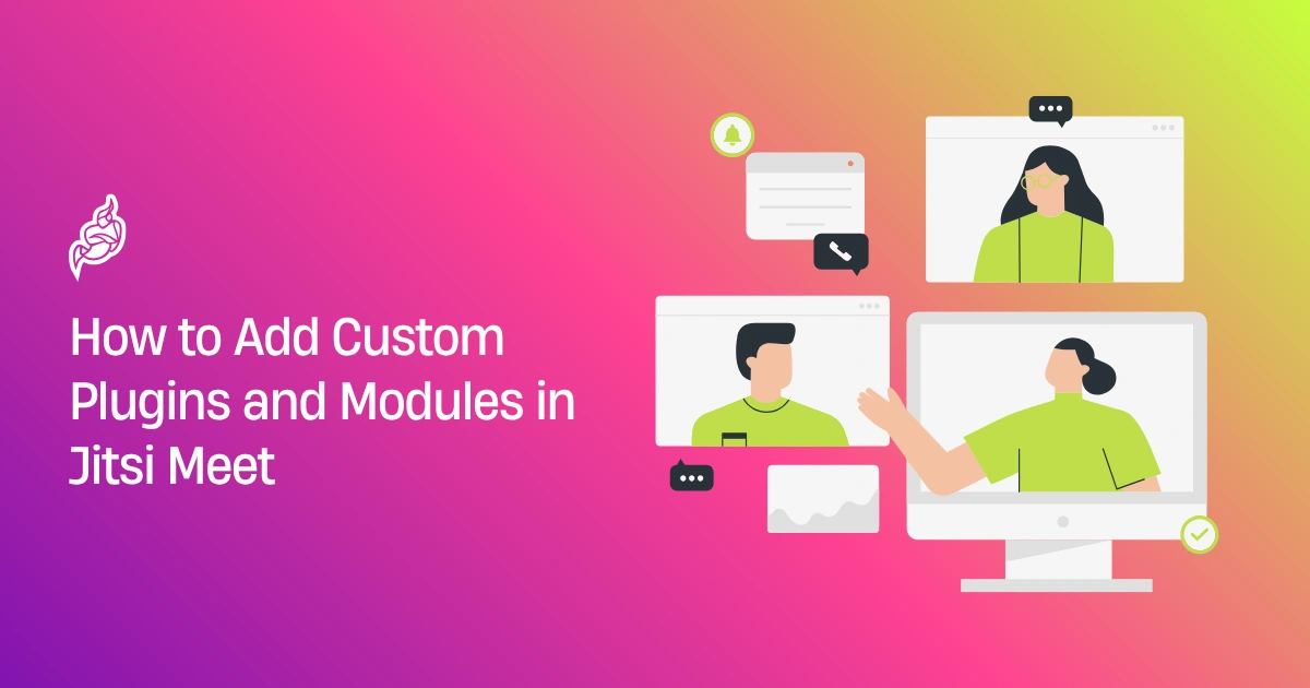 How to Add Custom Plugins & Modules in Jitsi Meet | Step-by-Step Guide How to Add Custom Plugins & Modules in Jitsi Meet | Step-by-Step Guide
