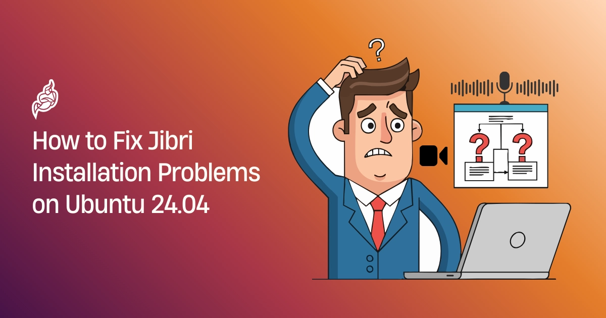 How to Fix Jibri Installation Problems on Ubuntu 24.04