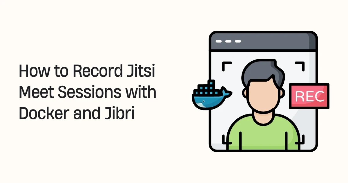 How to Record Jitsi Meet Sessions with Docker and Jibri How to Record Jitsi Meet Sessions with Docker and Jibri