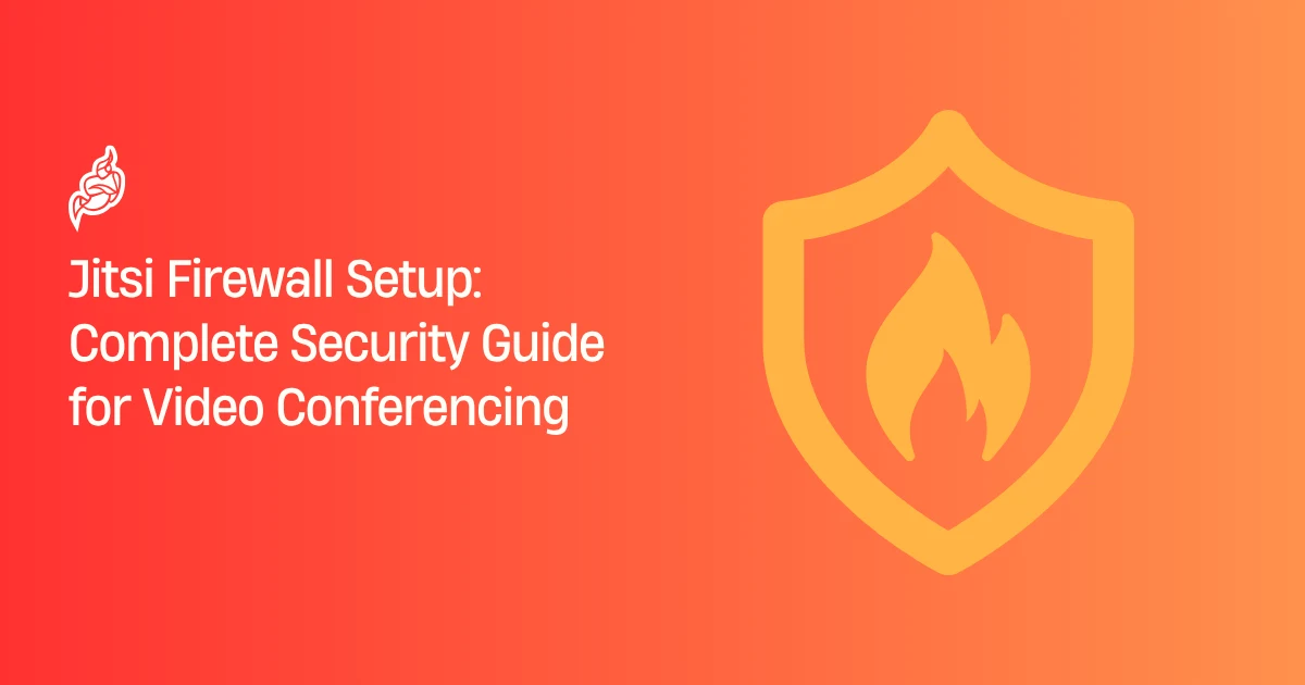 Jitsi Firewall Setup: Complete Security Guide for Video Conferencing Jitsi Firewall Setup: Complete Security Guide for Video Conferencing