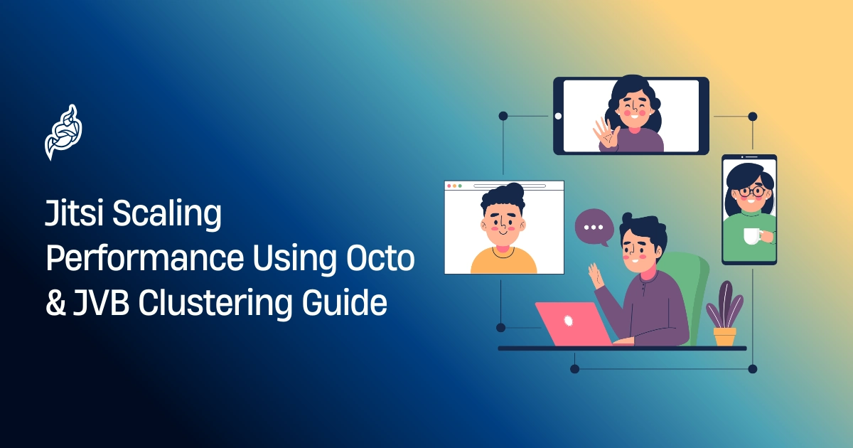 Jitsi Scaling Performance Using Octo & JVB Clustering Guide