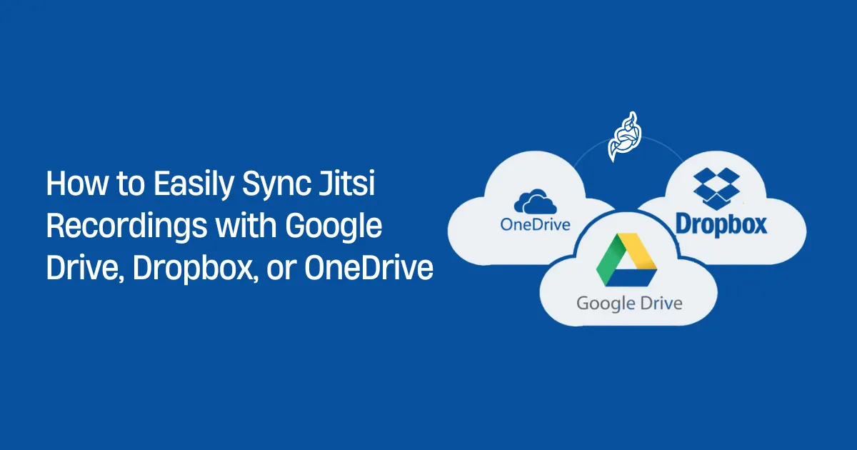 How to Easily Sync Jitsi Recordings with Google Drive, Dropbox, or OneDrive How to Easily Sync Jitsi Recordings with Google Drive, Dropbox, or OneDrive
